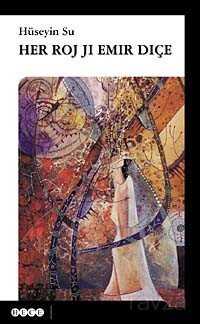 Her Roj Ji Emır Dıçe - Hece Yayınları
