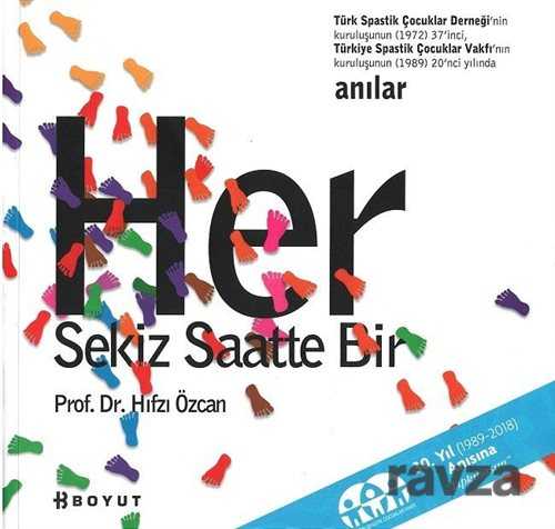Her Sekiz Saatte Bir - Boyut Yayın Grubu