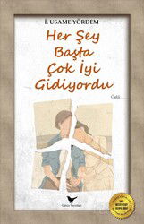 Her Şey Başta Çok İyi Gidiyordu - Günce Yayınları