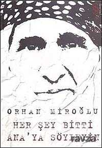 Her Şey Bitti Ana'ya Söyleyin - Everest Yayınları