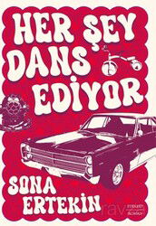 Her Şey Dans Ediyor - Everest Yayınları