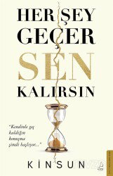 Her Şey Geçer Sen Kalırsın - Destek Yayınları