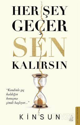 Her Şey Geçer Sen Kalırsın - Destek Yayınları