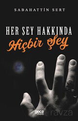 Her Şey Hakkında Hiçbir Şey - Gece Kitaplığı