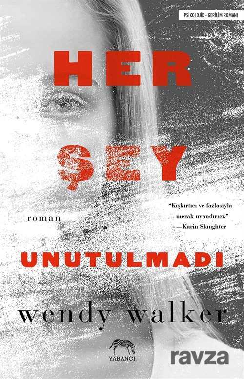 Her Şey Unutulmadı - Yabancı Yayınları