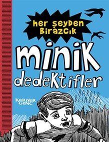 Her Şeyden Birazcık / Minik Dedektifler - 1