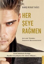 Her Şeye Rağmen - Destek Yayınları