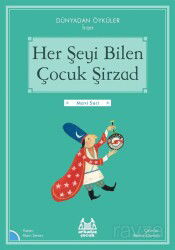 Her Şeyi Bilen Çocuk Şirzad / Dünayadan Öyküler İran - Arkadaş Çocuk