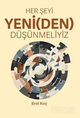 Her Şeyi Yeni(den) Düşünmeliyiz - 1