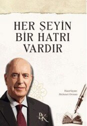 Her Şeyin Bir Hatrı Vardır - Biruni Külliyesi Yayınları