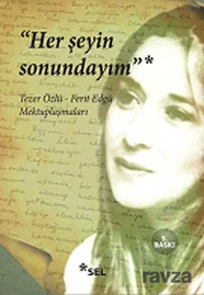 Her Şeyin Sonundayım - Sel Yayınları