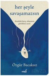 Her Şeyle Savaşamazsın - İndigo Kitap