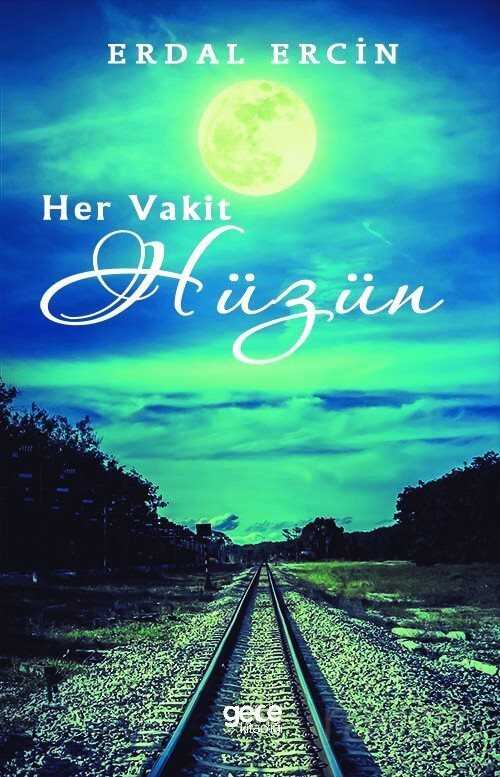 Her Vakit Hüzün - Gece Kitaplığı