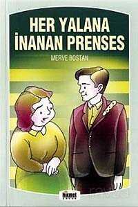 Her Yalana İnanan Prenses - Hikmet Neşriyat