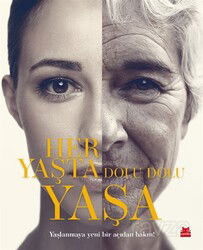 Her Yaşta Dolu Dolu Yaşa - Kırmızı Kedi Yayınevi