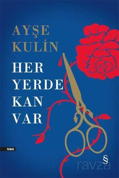 Her Yerde Kan Var (Ciltli) - Everest Yayınları