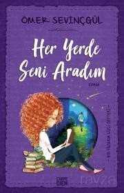 Her Yerde Seni Aradım - Carpe Diem Kitap