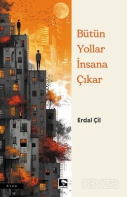Her Yol İnsana Çıkar - 1