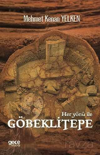 Her Yönü İle Göbeklitepe - Gece Kitaplığı