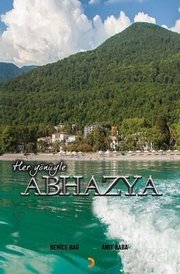 Her Yönüyle Abhazya - 1