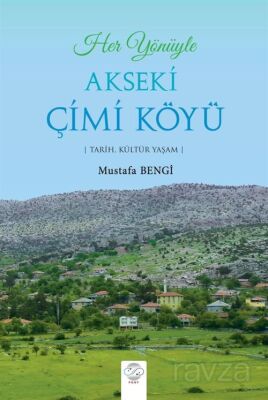 Her Yönüyle Akseki Çimi Köyü - 1