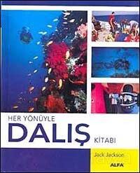 Her Yönüyle Dalış Kitabı - Alfa Yayınları