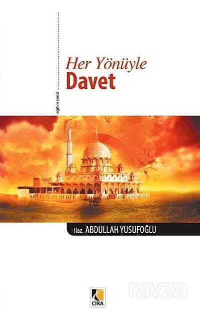 Her Yönüyle Davet - Çıra Yayınları