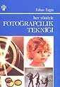 Her Yönüyle Fotoğrafçılık Tekniği - İnkılap Kitabevi