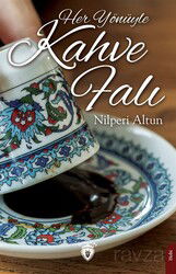 Her Yönüyle Kahve Falı - Dorlion Yayınevi