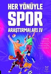 Her Yönüyle Spor Araştırmaları IV - Akademisyen Kitabevi
