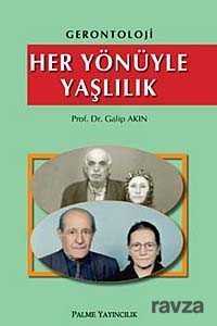 Her Yönüyle Yaşlılık - Palme Yayıncılık
