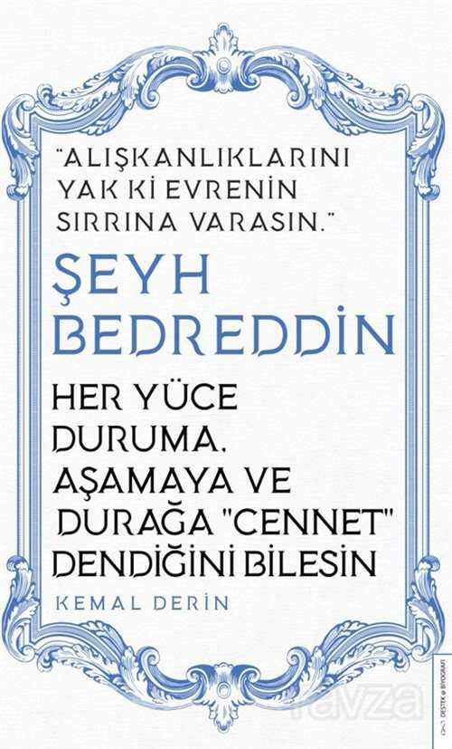 Her Yüce Duruma, Aşamaya ve Durağa Cennet Dendiğini Bilesin / Alışkanlıklarını Yak ki Evrenin Sırrın - Destek Yayınları