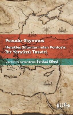 Herakles Sütunları'ndan Pontos'a: Bir Yeryüzü Tasviri - 1