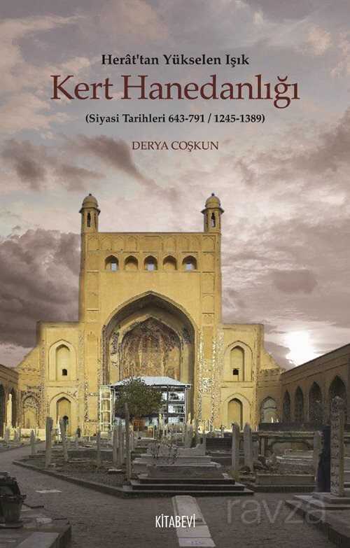 Herat'tan Yükselen Işık Kert Hanedanlığı - Kitabevi Yayıncılık