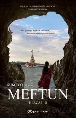 Hercai II: Meftun (Ciltli) - Epsilon Yayınları