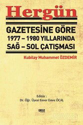 Hergün Gazetesine Göre 1977-1980 Yıllarında Sağ-Sol Çatışması - Gece Kitaplığı