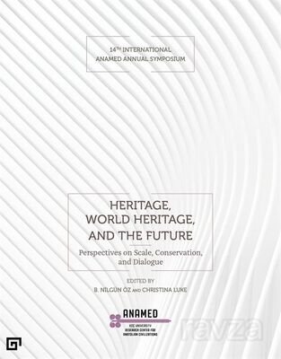 Heritage, World Heritage, And The Future (Miras, Dünya Mirası ve Gelecek) - 1