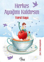 Herkes Ayağını Kaldırsın - Tulu Kitap