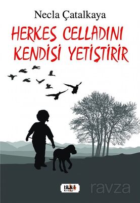 Herkes Celladını Kendisi Yetiştirir - 1