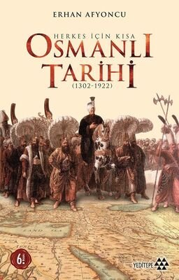 Herkes İçin Kısa Osmanlı Tarihi (1302-1922) - 1