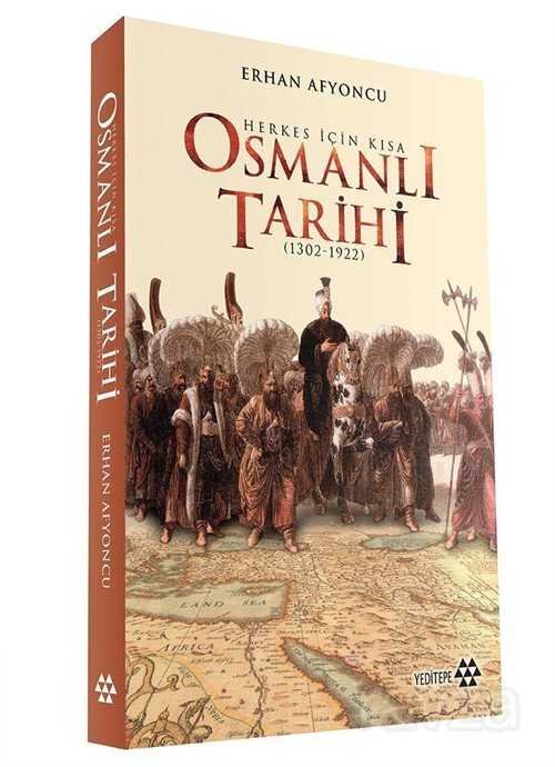 Herkes İçin Kısa Osmanlı Tarihi (1302-1922) (Ciltli) - 1