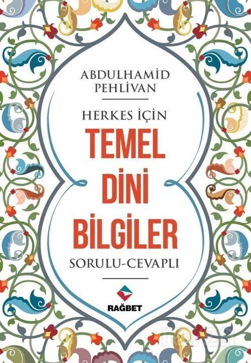 Herkes İçin Temel Dini Bilgiler - Rağbet Yayınları