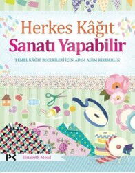 Herkes Kağıt Sanatı Yapabilir - Profil Yayıncılık