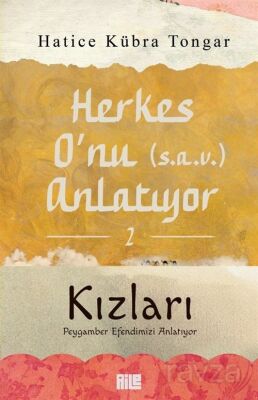 Herkes O'nu (s.a.v.) Anlatıyor 2 - 1