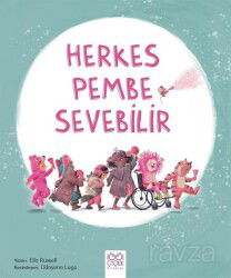 Herkes Pembe Sevebilir - 1001 Çiçek Kitaplar