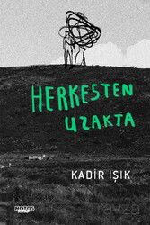 Herkesten Uzakta - Notos Kitap Yayınevi
