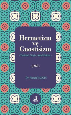 Hermetizm ve Gnostisizm - 1