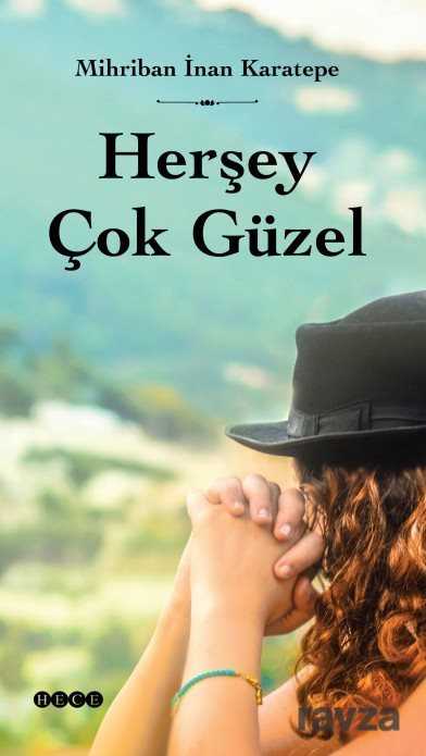 Herşey Çok Güzel - Hece Yayınları