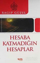 Hesaba Katmadığın Hesaplar - Çelik Yayınevi