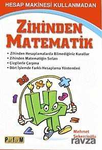 Hesap Makinesi Kullanmadan Zihinden Matematik - Platform Yayınları